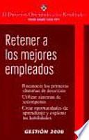 Libro de Retener A Los Mejores Empleados