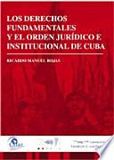 Libro de Los Derechos Fundamentales Y El Orden Jurídico E Institucional De Cuba