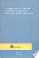 Libro de La Integración De Las Nuevas Tecnologías En Los Centros