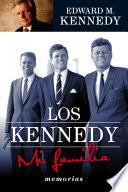 Libro de Los Kennedy. Mi Familia