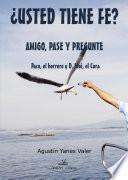 Libro de ¿usted Tiene Fe? Amigo, Pase Y Pregunte