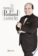 Libro de El Manual De Roland Carreño