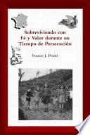 Libro de Sobreviviendo Con Fé Y Valor Durante Un Tiempo De Persecución