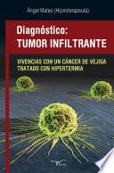 Libro de Diagnóstico: Tumor Infiltrante