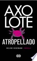 Libro de Axolote Atropellado