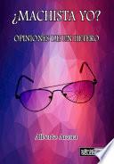Libro de ¿machista Yo? Opiniones De Un Hetero
