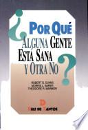 Libro de Por Qué Alguna Gente Está Sana Y Otra No?