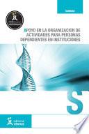 Libro de Apoyo En La Organización De Actividades Para Personas Dependientes En Instituciones