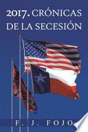 Libro de 2017. Cronicas De La Secesion