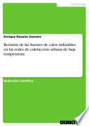 Libro de Revisión De Las Fuentes De Calor Utilizables En Las Redes De Calefacción Urbana De Baja Temperatura