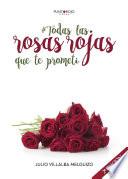 Libro de Todas Las Rosas Rojas Que Te Prometí