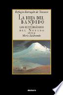 Libro de La Hija Del Bandido, O, Los Subterráneos Del Nevado