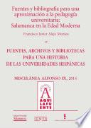 Libro de Fuentes Y Bibliografía Para Una Aproximación A La Pedagogía Universitaria: Salamanca En La Edad Moderna