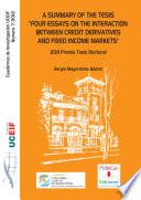 Libro de A Summary Of The Tesis Four Essays On The Interaction Between Credit Derivates And Fixed Income Markets