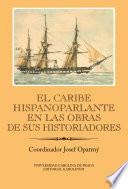 Libro de El Caribe Hispanoparlante En Las Obras De Sus Historiadores