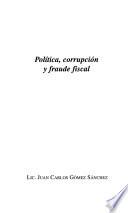 Libro de Política, Corrupción Y Fraude Fiscal