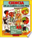 Libro de Ciencia De La Cabeza A Los Piez/ Science From Head To Toe