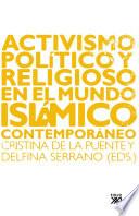 Libro de Activismo Político Y Religioso En El Mundo Islámico Contemporáneo