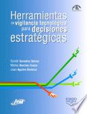 Libro de Herramientas De Vigilancia Tecnológica Para Decisiones Estratégicas