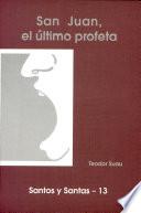Libro de San Juan, El último Profeta
