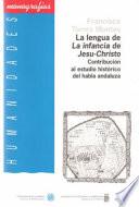 Libro de La Lengua De La Infancia De Jesu Christo : (contribución Al Estudio Histórico Del Habla Andaluza)