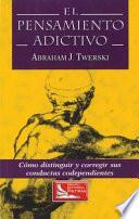 Libro de El Pensamiento Adictivo / Addictive Thinking