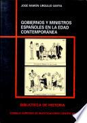 Libro de Gobiernos Y Ministros Españoles En La Edad Contemporánea