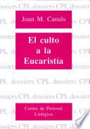 Libro de El Culto A La Eucaristía