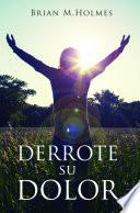 Libro de Derrote Su Dolor