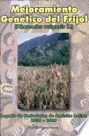 Libro de Mejoramiento Genético Del Frijol (phaseolus Vulgaris L.)