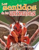 Libro de Los Sentidos De Los Animales (animal Senses)