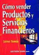 Libro de Cómo Vender Productos Y Servicios Financieros