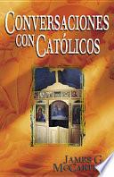 Libro de Conversaciones Con Católicos
