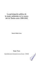 Libro de La Participación Pública De La Mujer Asháninka En La Cuenca Del Río Tambo Entre 1990 2002