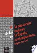 Libro de La Educación De Las Mujeres En La España Contemporánea