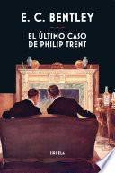 Libro de El último Caso De Philip Trent