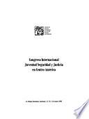 Libro de Congreso Internacional Juventud, Seguridad Y Justicia En Centro América