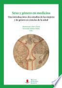 Libro de Sexo Y Género En Medicina. Una Introducción A Lso Estudios De Las Mujeres Y De Género En Ciencias De La Salud