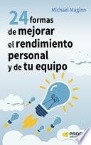 Libro de 24 Formas De Mejorar El Rendimiento Personal Y De Tu Equipo