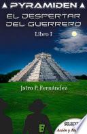 Libro de El Despertar Del Guerrero (pyramiden 1)