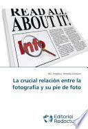 Libro de La Crucial Relación Entre La Fotografía Y Su Pie De Foto