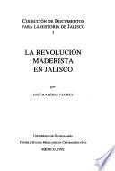 Libro de La Revolución Maderista En Jalisco