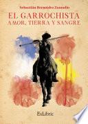 Libro de El Garrochista. Amor, Tierra Y Sangre