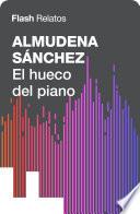 Libro de El Hueco Del Piano (flash Relatos)