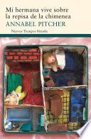 Libro de Mi Hermana Vive Sobre La Repisa De La Chimenea