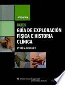 Libro de Bates Guia De Exploracion Fisica E Historia Clinica / Bates Guide To Physical Examination And History Taking