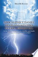 Libro de Apocalipsis Y Daniel Revelan La última Guerra Espiritual