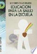Libro de Educación Para La Salud En La Escuela