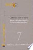 Libro de Culturas Cara A Cara : Relatos Y Actividades Para La Comunicación Intercultural