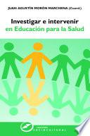 Libro de Investigar E Intervenir En Educación Para La Salud